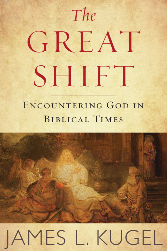 The great shift: encountering God in biblical times