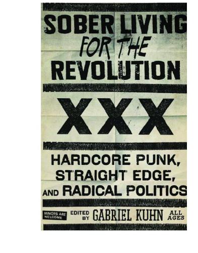 Sober living for the revolution hardcore punk, straight edge, and radical politics