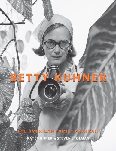 Betty Kuhner: the American Family Portrait