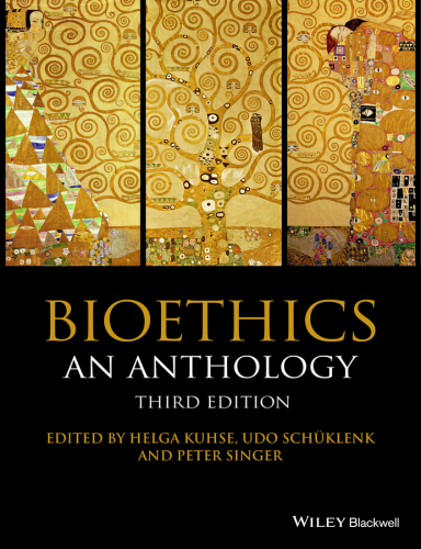 Bioethics: an anthology