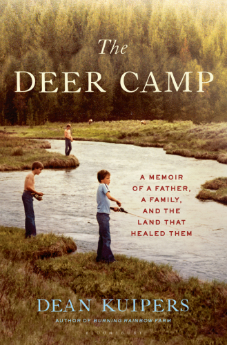 The deer camp: a memoir of a father, a family, and the land that healed them
