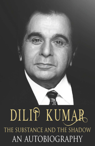 Dilip Kumar: the substance and the shadow