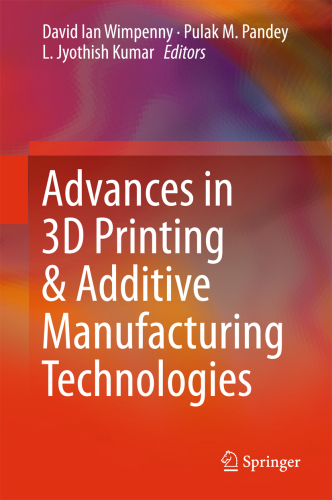 Advances in 3D Printing et Additive Manufacturing Technologies