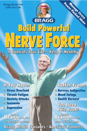 Build Powerful Nerve Force, Revised: It Controls Your Life-Keep It Healthy