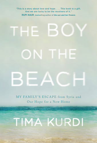 The boy on the beach: my family's escape from Syria and our hope for a new home