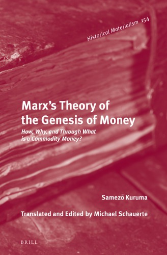 Marx's theory of the genesis of money: how, why and through what is a commodity money?