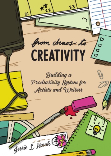 From chaos to creativity: building a productivity system for artists and writers