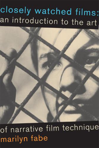 Closely Watched Films: An Introduction to the Art of Narrative Film Technique