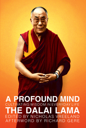 A profound mind: cultivating wisdom in everyday life