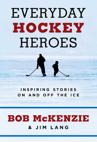 Everyday hockey heroes: inspiring stories on and off the ice