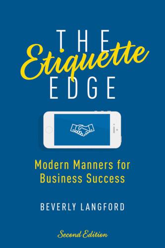The Etiquette Edge: Modern Manners for Business Success
