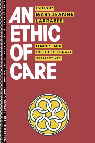 An ethic of care: feminist and interdisciplinary perspectives