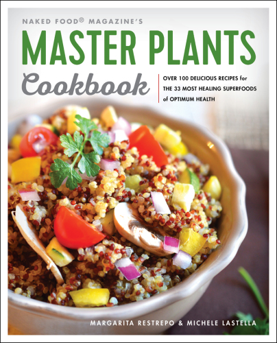 Master Plants Cookbook: the 33 Most Healing Superfoods for Optimum Health