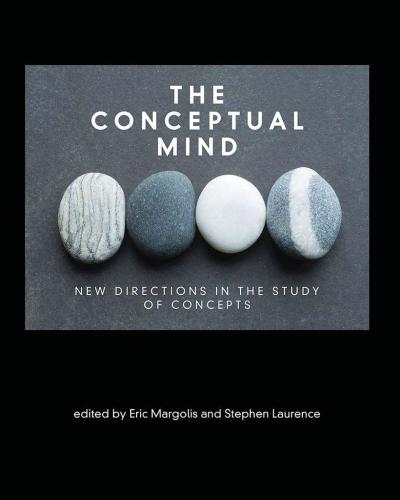 The Conceptual Mind: New Directions in the Study of Concepts (MIT Press)