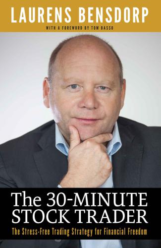 The 30-minute stock trader: the stress-free trading strategy for financial freedom