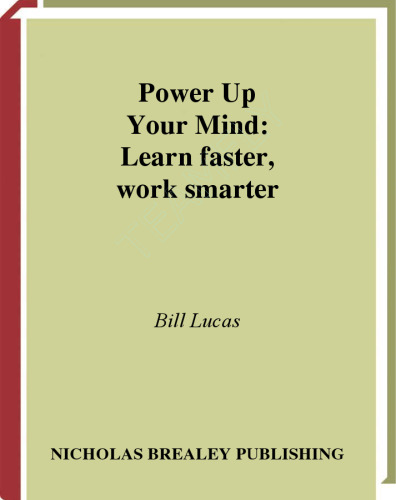 Power Up Your Mind: Learn Faster, Work Smarter