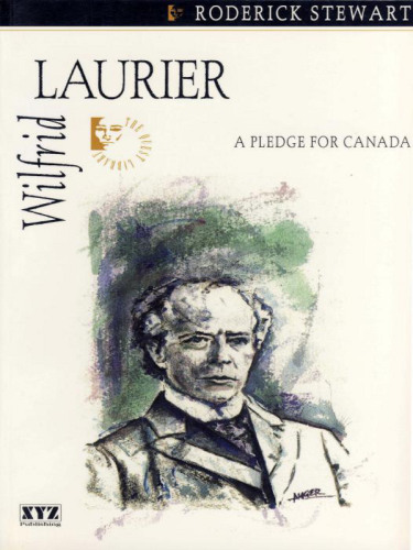 Wilfrid Laurier a pledge for Canada