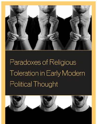 Paradoxes of Religious Toleration in Early Modern Political Thought