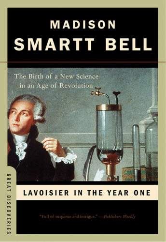 Lavoisier in the year one: the birth of a new science in an age of revolution