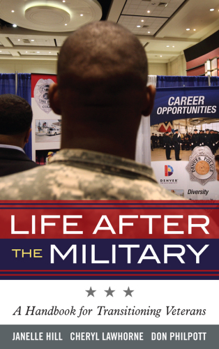 Life after the military: a handbook for transitioning veterans