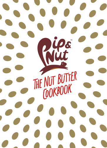 Pip & Nut the nut butter cookbook