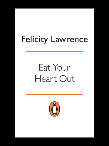 Eat your heart out: why the food business is bad for the planet and your health
