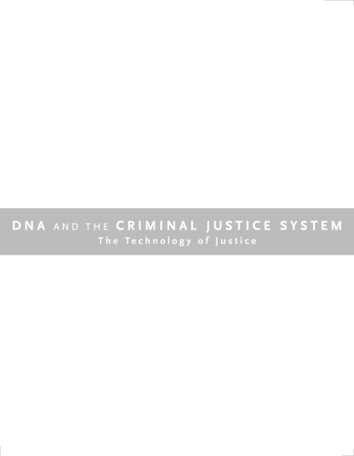 DNA and the criminal justice system: the technology of justice