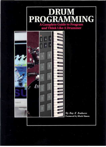 Drum Programming: A Complete Guide to Program and Think Like a Drummer