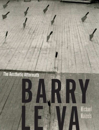 Barry Le Va: the aesthetic aftermath