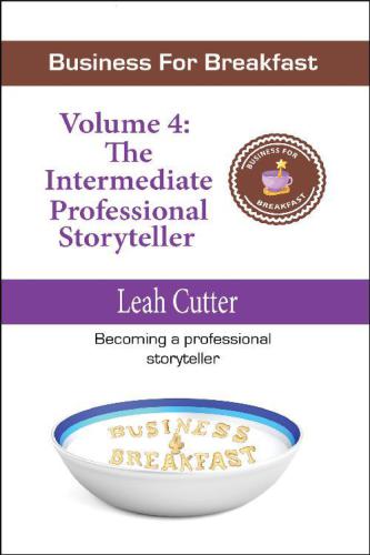 Business for Breakfast 4: The Intermediate Professional Storyteller