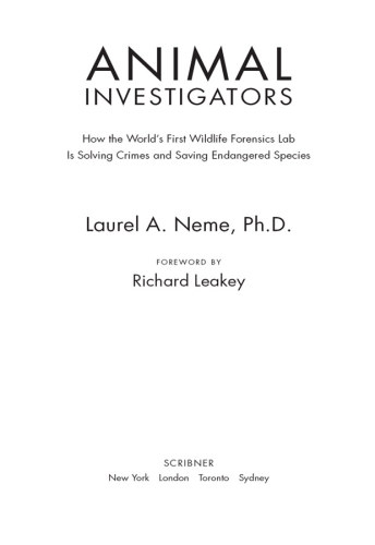 Animal investigators: how the world's first wildlife forensics lab is solving crimes and saving endangered species