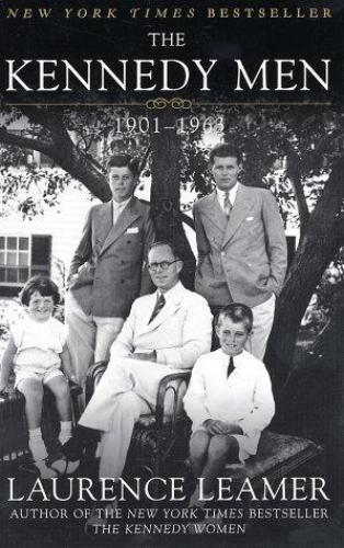 The Kennedy Men: 1901-1963