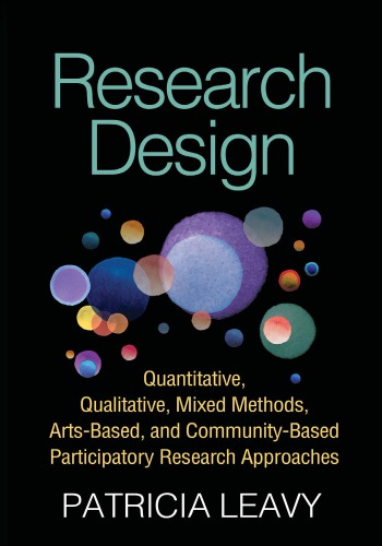 Research design: quantitative, qualitative, mixed methods, arts-based, and community-based participatory research approaches