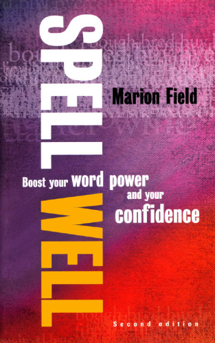 Spell Well: Boost Your Word Power and Your Confidence
