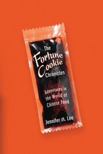 The fortune cookie chronicles: adventures in the world of Chinese food