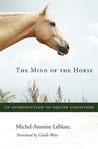 The mind of the horse an introduction to equine cognition