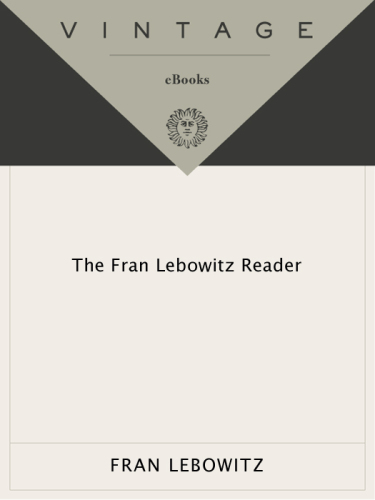 The Fran Lebowitz Reader
