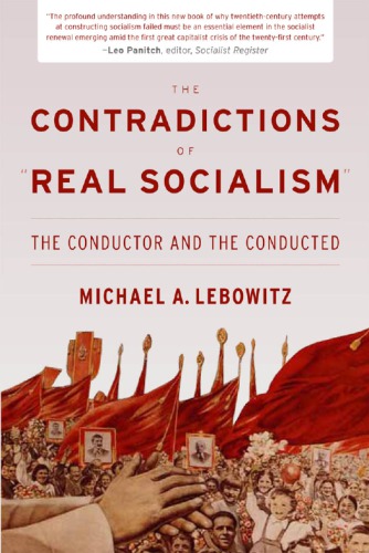 The contradictions of ''real socialism'': the conductor and the conducted