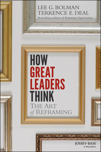 How great leaders think: the art of reframing