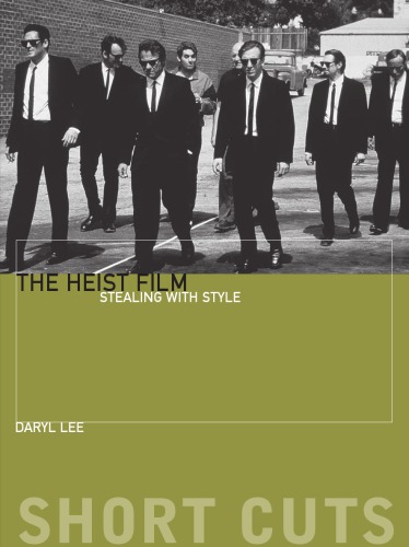 The heist film: stealing with style