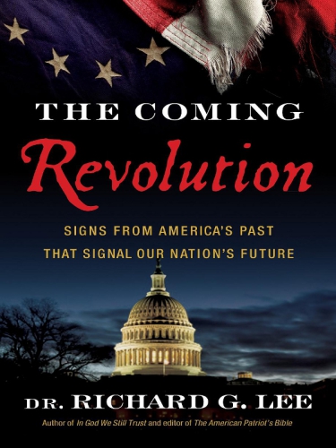The coming revolution: signs from America's past that signal our nation's future