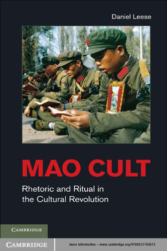 Mao cult: rhetoric and ritual in China's Cultural Revolution
