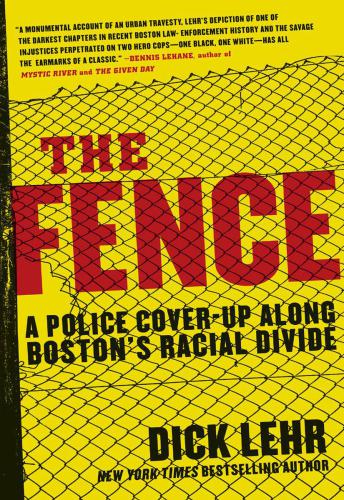 The fence a police cover-up along Boston's racial divide