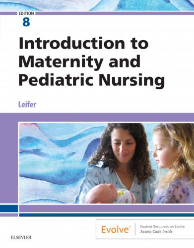 Introduction to Maternity and Pediatric Nursing: E-Book