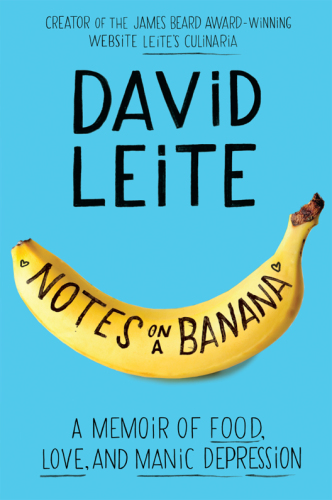 Notes on a banana: a memoir of food, love, and manic depression