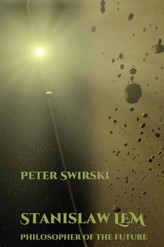 Stanislaw Lem: philosopher of the future