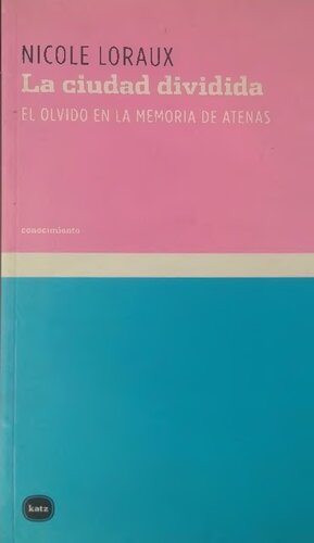 La ciudad dividida. El olvido en la memoria de Atenas