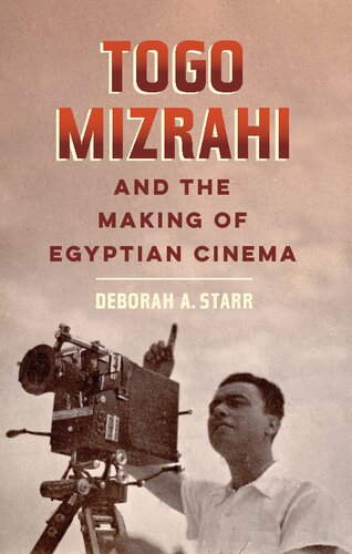 Togo Mizrahi and the Making of Egyptian Cinema