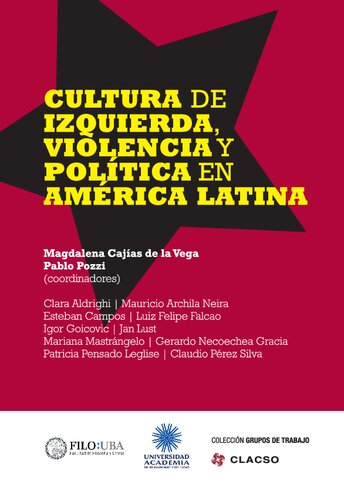 Cultura de izquierda, violencia y politica en américa latina