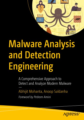 Malware Analysis And Detection Engineering: A Comprehensive Approach To Detect And Analyze Modern Malware